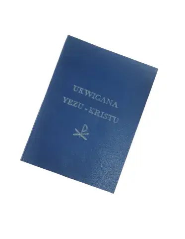 Ukwigana Yezu Kristu – Guide spirituel de vie chrétienne