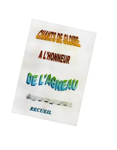 Chants de Gloire à l’Honneur de l’Agneau – Recueil