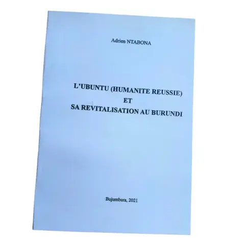 L’Ubuntu (Humanité réussie) et sa revitalisation au Burundi