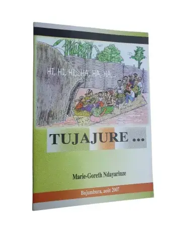 Tujajure... (Marie-Goreth Ndayarinze, Bujumbura 2007)
