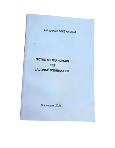 Notre Milieu Humain Est Jalonné d'Embûches (Déogratias Nizeyimana)