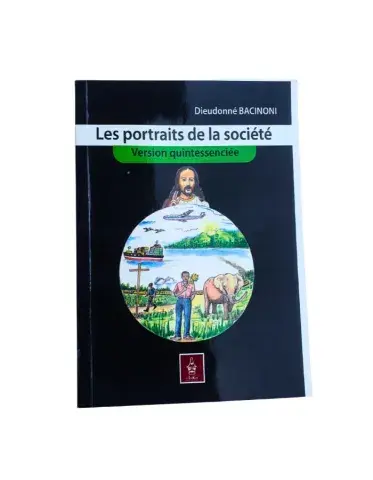 Les Portraits de la Société — Version Quintessenciée (Dieudonné Bacinoni)