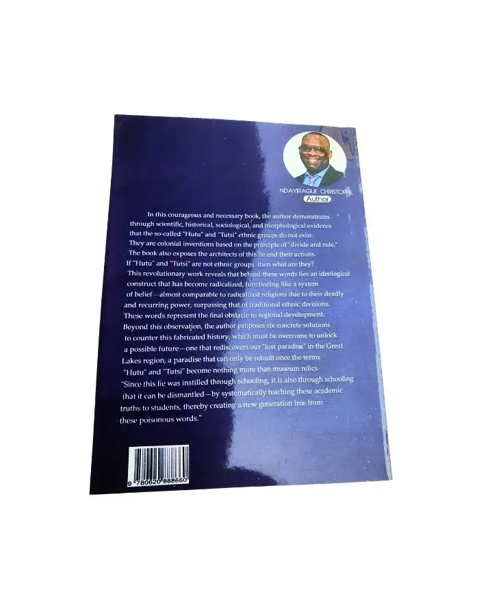 Hutu-Tutsi: Ethnics Without Ethnicity — A Deadly Lie (édition anglaise, Ndayiragije Christophe)