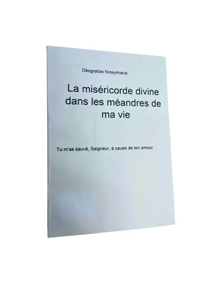 La Miséricorde Divine dans les Méandres de ma Vie (Déogratias Nizeyimana)