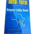 Hutu-Tutsi: Ubwoko atari Ubwoko — Ikinyoma Catikije Benshi (édition kirundi, Ndayiragije Christophe)
